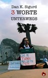 3 Worte unterwegs - Dan K. Sigurd - 9783959962599