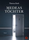 Medeas Töchter - Theresa Rath - 9783959963336
