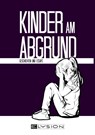 Kinder am Abgrund - Jennifer Schreiner - 9783960003571