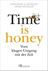 Time is honey - Karlheinz A. Geißler ; Jonas Geißler - 9783960060222