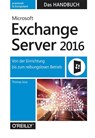 Microsoft Exchange Server 2016 - Das Handbuch - Thomas Joos - 9783960090137