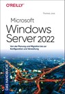 Microsoft Windows Server 2022 - Das Handbuch - Thomas Joos - 9783960091820