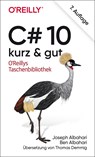 C# 10 - kurz & gut - Joseph Albahari ;  Ben Albahari - 9783960092001