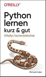Python lernen - kurz & gut - Michael Inden - 9783960092032