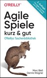 Agile Spiele - kurz & gut - Marc Bleß ; Dennis Wagner - 9783960092490