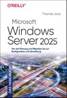 Microsoft Windows Server 2025 - Das Handbuch - Thomas Joos - 9783960092520