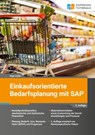 Einkaufsorientierte Bedarfsplanung mit SAP - Ingo Licha - 9783960121336