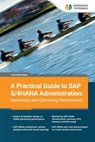 A Practical Guide to SAP S/4HANA Administration: Monitoring and Optimizing Performance - Fernando Roque - 9783960123835