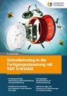 Schnelleinstieg in die Fertigungssteuerung mit SAP S/4HANA - Roy Wendler - 9783960124931