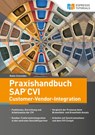 Praxishandbuch SAP CVI Customer-Vendor-Integration - Robin Schneider - 9783960128380