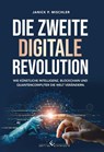 Die zweite digitale Revolution - Janick P. Mischler - 9783960148852