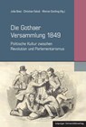 Die Gothaer Versammlung 1849 - Julia Beez ; Christian Faludi ; Werner Greiling - 9783960236696