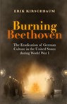 Burning Beethoven - Erik Kirschbaum - 9783960260660