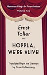 Hoppla, We're Alive! - Ernst Toller - 9783960260714
