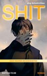 SHIT - Jörg Schmitt-Kilian - 9783960310303