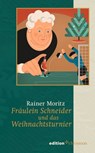 Fräulein Schneider und das Weihnachtsturnier - Rainer Moritz - 9783960382690