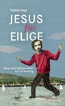 Jesus für Eilige - Fabian Vogt - 9783960383062
