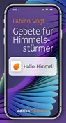 Gebete für Himmelsstürmer - Fabian Vogt - 9783960383857