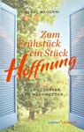 Zum Frühstück ein Stück Hoffnung - Klaus Nagorni - 9783960384441