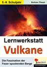 Lernwerkstatt Vulkane - Barbara Theuer - 9783960401674