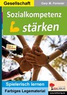 Sozialkompetenz stärken - Gary M. Forester - 9783960402060
