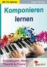 Komponieren lernen - Jürgen Tille-Koch - 9783960402732