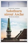 Solothurn streut Asche - Christof Gasser - 9783960411857
