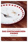 Das Zimtschneckenfiasko - Beate Ferchländer - 9783960412762