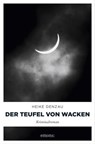 Der Teufel von Wacken - Heike Denzau - 9783960413608