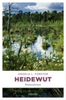 Heidewut - Angela L. Forster - 9783960414254