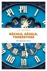 Bächle, Gässle, Todesstoß - Ute Wehrle - 9783960415718