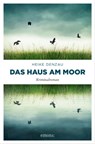 Das Haus am Moor - Heike Denzau - 9783960416005
