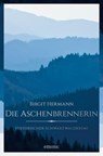 Die Aschenbrennerin - Birgit Hermann - 9783960417675