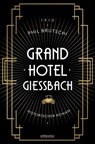 Grandhotel Giessbach - Phil Brutschi - 9783960417767