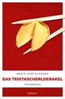 Das Teigtascherldebakel - Beate Ferchländer - 9783960419020