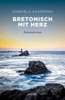 Bretonisch mit Herz - Gabriela Kasperski - 9783960419099