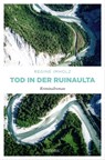 Tod in der Ruinaulta - Regine Imholz - 9783960419624