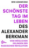 Der schönste Tag im Leben des Alexander Berkman - Bini Adamczak - 9783960420262