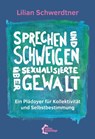 Sprechen und Schweigen über sexualisierte Gewalt - Lilian Schwerdtner - 9783960421030