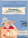 Die schönsten Mini-Projekte zum Thema Sinne: Schnuppern, Lauschen & Fühlen - Riekje Dreier - 9783960463696