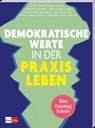 Demokratische Werte in der Praxis leben - Aida Suerdieck de Rodriguez ; Annalena Röber ; Barbara Weber-Eisenmann ; Eva Reiter - 9783960464204