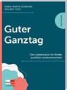 Guter Ganztag - Anna-Maria Seemann ; Volker Titel - 9783960464334
