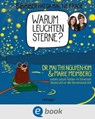 BiBiBiber hat da mal 'ne Frage. Warum leuchten Sterne? - Mai Thi Nguyen-Kim ; Marie Meimberg - 9783960523734