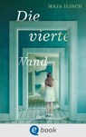 Die vierte Wand - Maja Ilisch - 9783960523925