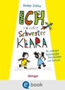 Ich und meine Schwester Klara. Die schönsten Geschwistergeschichten zum Vorlesen - Dimiter Inkiow - 9783960524601