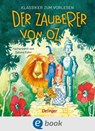 Klassiker zum Vorlesen. Der Zauberer von Oz - Anne Ameling ; L. Frank Baum - 9783960525240