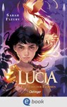 Lucia 1. Flüsterin der Flammen - Sarah Fleury - 9783960525523