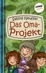 Neles Welt - Band 2: Das Oma-Projekt - Sabine Neuffer - 9783960530732