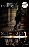 DIE SCHWERTER - Band 3: Duell der Klingen - Thomas Lisowsky - 9783960531487