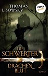 DIE SCHWERTER - Band 2: Drachenblut - Thomas Lisowsky - 9783960531500